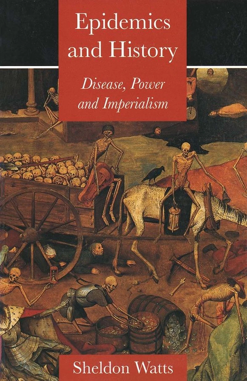 Epidemics and History: Disease, Power and Imperialism