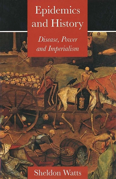 Epidemics and History: Disease, Power and Imperialism