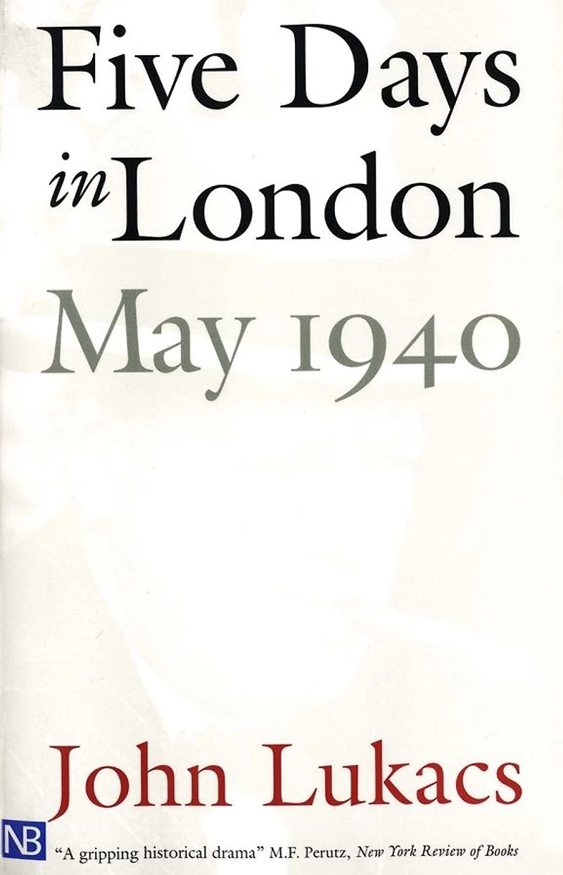 Five Days London: May 1940