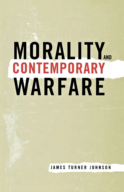 Morality and Contemporary Warfare