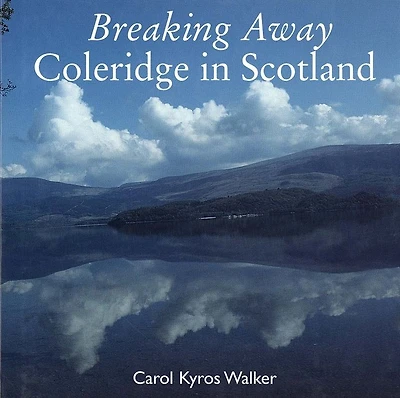 Breaking Away: Coleridge in Scotland