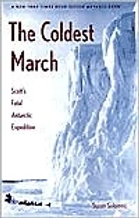 The Coldest March: Scott's Fatal Antarctic Expedition