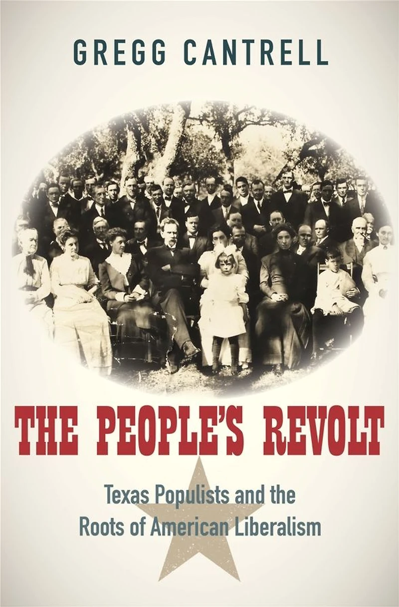 the People's Revolt: Texas Populists and Roots of American Liberalism