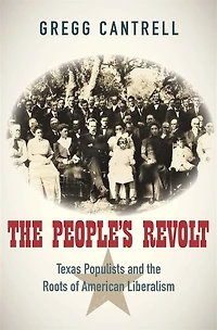 the People's Revolt: Texas Populists and Roots of American Liberalism