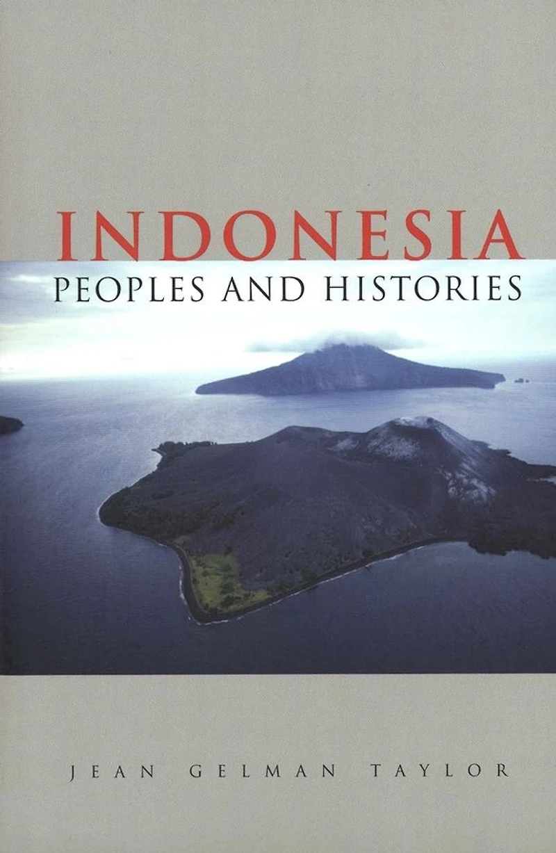 Indonesia: Peoples and Histories