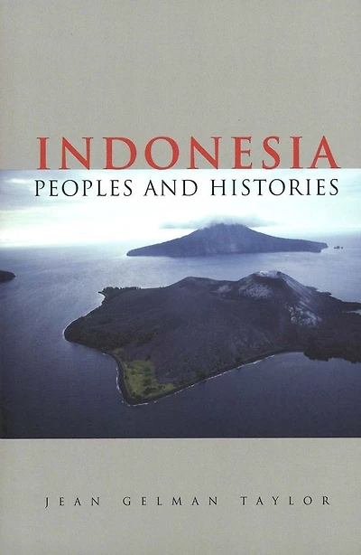 Indonesia: Peoples and Histories