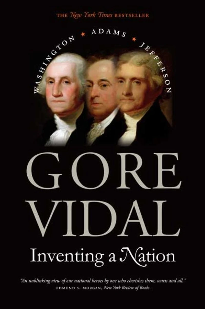 Inventing a Nation: Washington, Adams, Jefferson