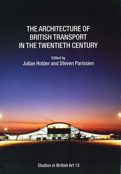 The Architecture of British Transport in the Twentieth Century