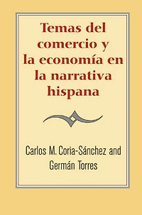 Temas del comercio y la economía en la narrativa hispana