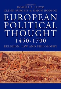European Political Thought 1450-1700: Religion, Law and Philosophy