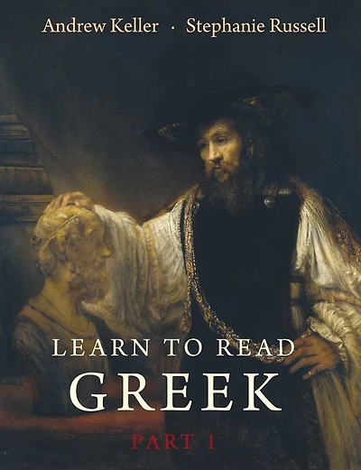 Learn to Read Greek: Textbook, Part 1