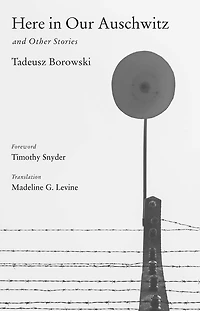 Here Our Auschwitz and Other Stories