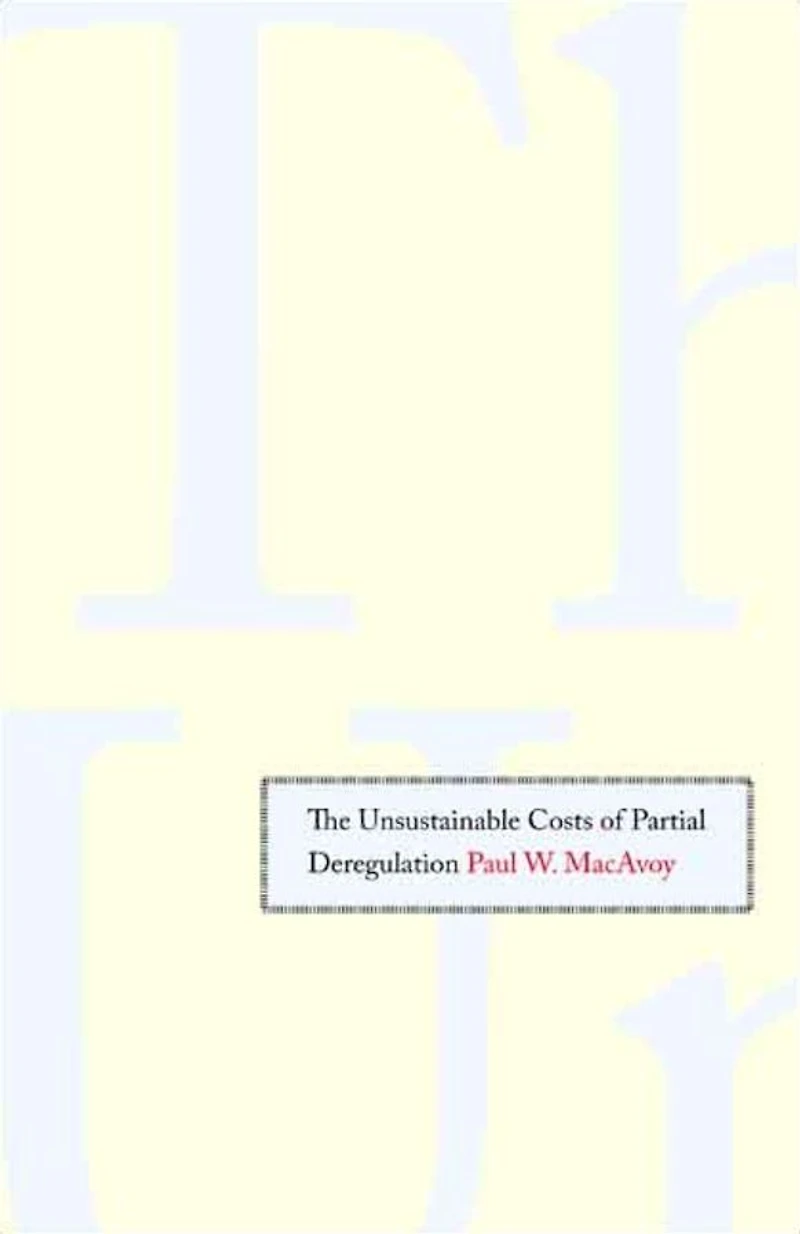 The Unsustainable Costs of Partial Deregulation