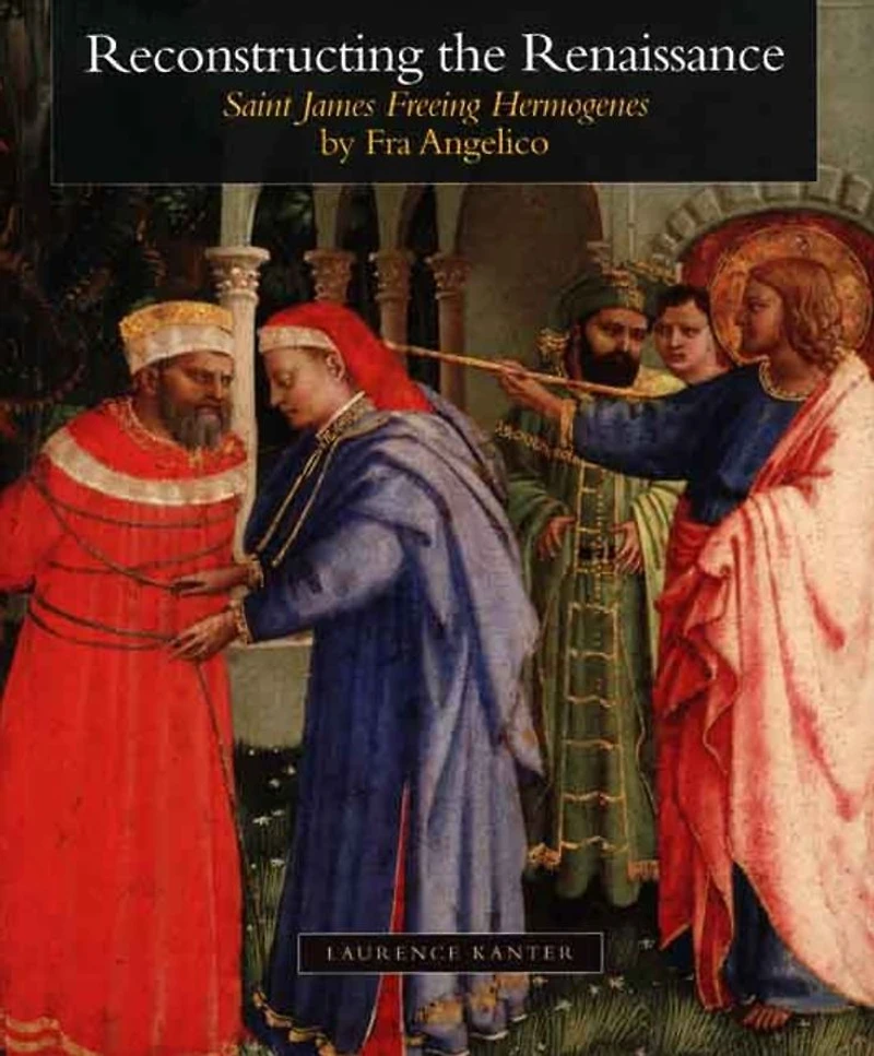 Reconstructing the Renaissance: "Saint James Freeing Hermogenes" by Fra Angelico