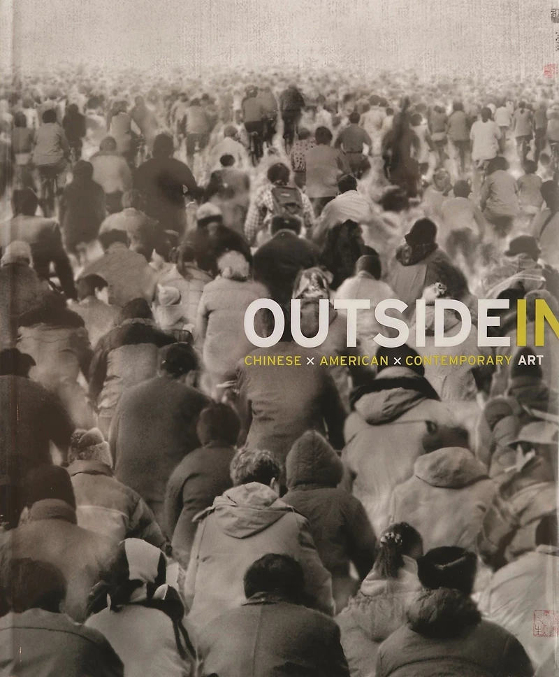 Outside In: Chinese x American x Contemporary Art