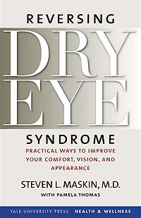 Reversing Dry Eye Syndrome: Practical Ways to Improve Your Comfort, Vision, and Appearance