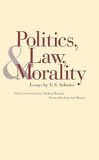 Politics, Law, and Morality: Essays by V.S. Soloviev