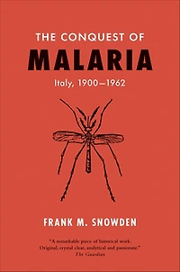 The Conquest of Malaria: Italy
