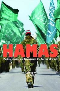 Hamas: Politics, Charity, and Terrorism in the Service of Jihad