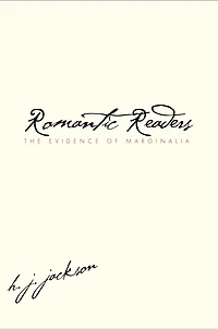 Romantic Readers: The Evidence of Marginalia