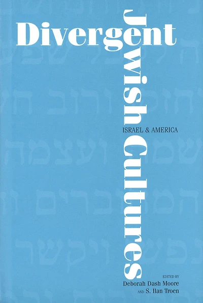 Divergent Jewish Cultures: Israel and America