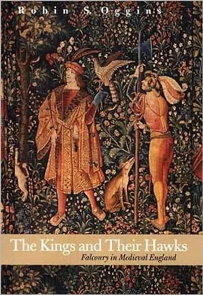 The Kings and Their Hawks: Falconry in Medieval England
