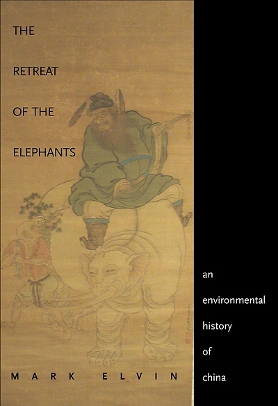 The Retreat of the Elephants: An Environmental History of China