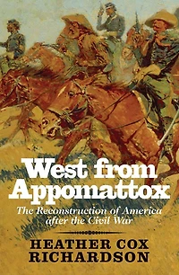West from Appomattox: The Reconstruction of America after the Civil War