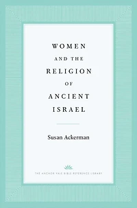 Women and the Religion of Ancient Israel