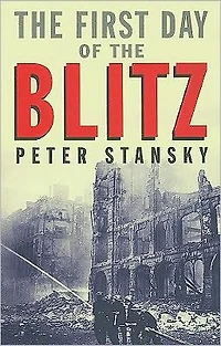 The First Day of the Blitz: September 7, 1940