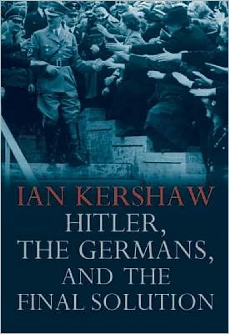 Hitler, the Germans, and Final Solution