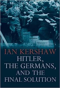 Hitler, the Germans, and Final Solution