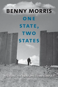 One State, Two States: Resolving the Israel/Palestine Conflict