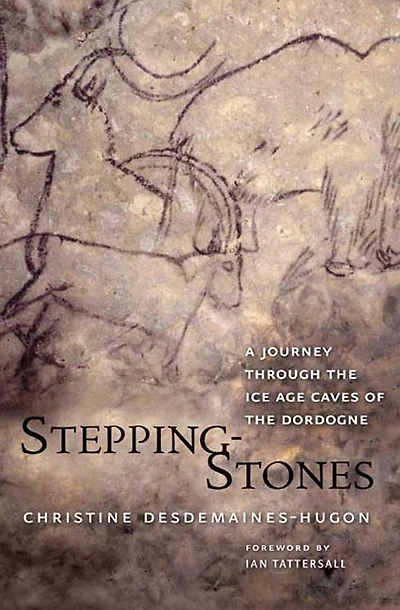 Stepping-Stones: A Journey through the Ice Age Caves of Dordogne