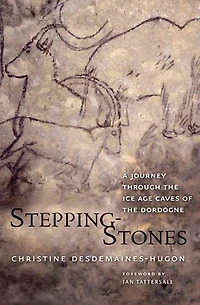 Stepping-Stones: A Journey through the Ice Age Caves of Dordogne