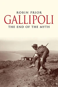 Gallipoli: the End of Myth