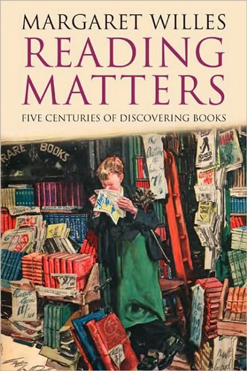 Reading Matters: Five Centuries of Discovering Books