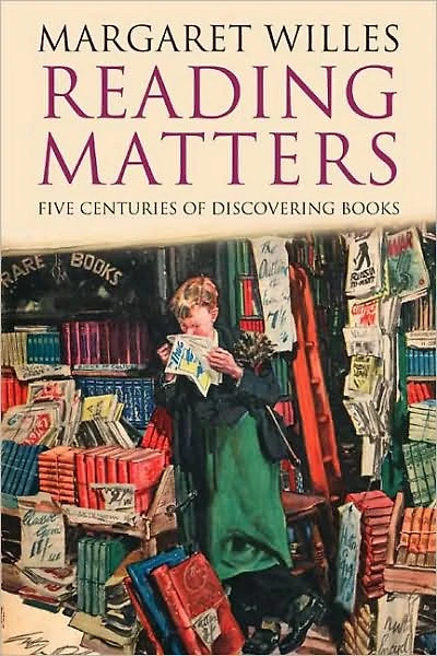 Reading Matters: Five Centuries of Discovering Books