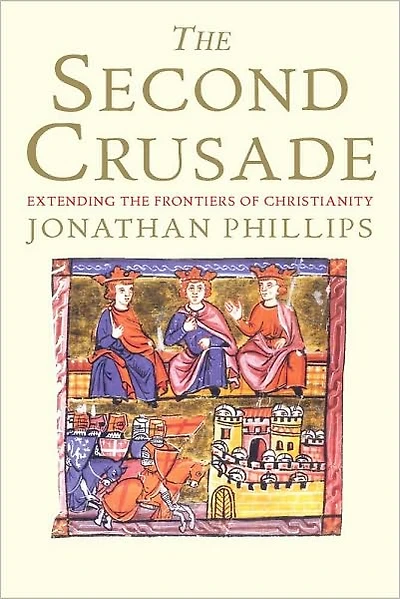 The Second Crusade: Extending the Frontiers of Christendom