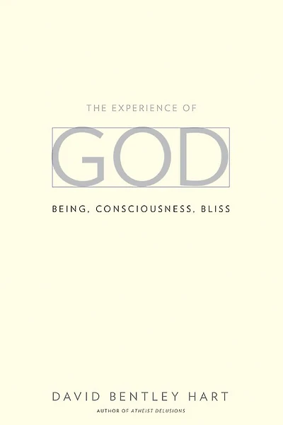 The Experience of God: Being, Consciousness, Bliss