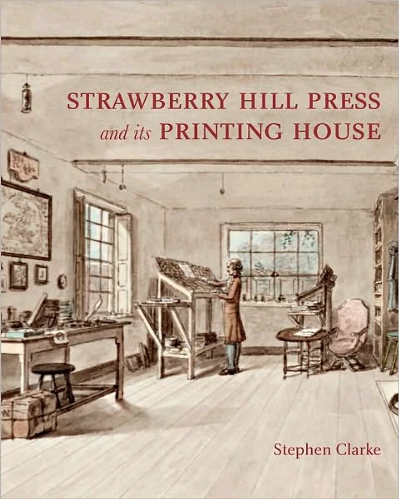 The Strawberry Hill Press and its Printing House