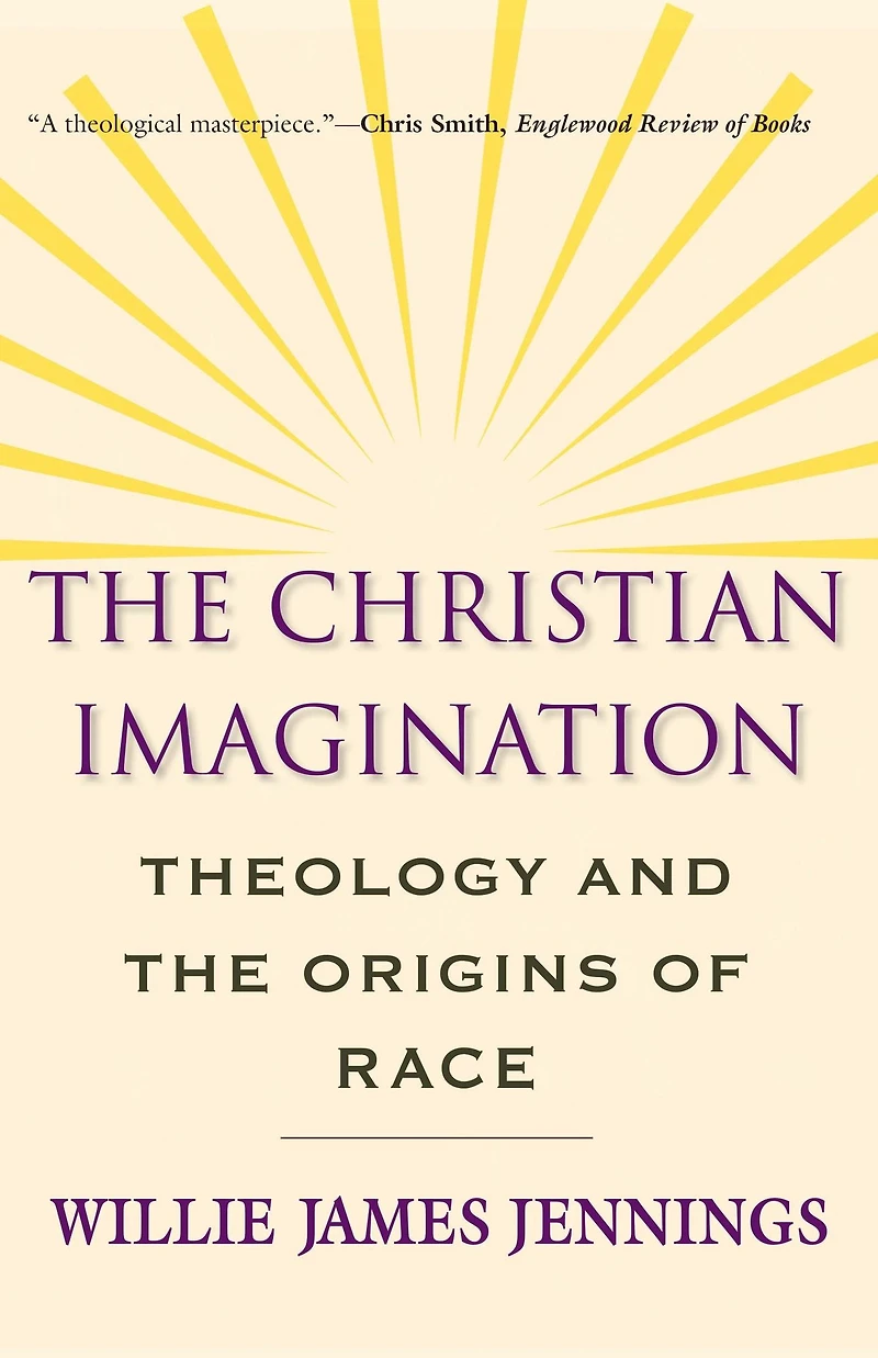 the Christian Imagination: Theology and Origins of Race