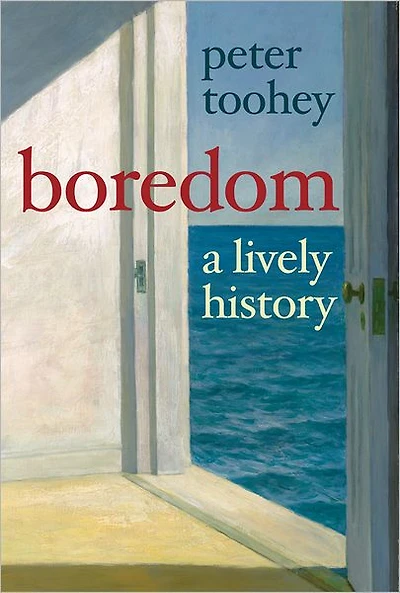 Boredom: A Lively History