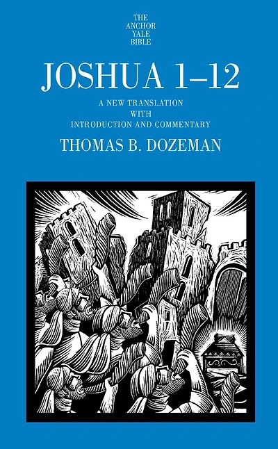 Joshua 1-12 (Anchor Yale Bible Commentary Series)