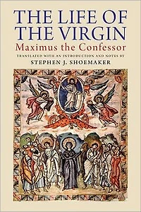 the Life of Virgin: Maximus Confessor