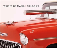 Walter De Maria: Trilogies