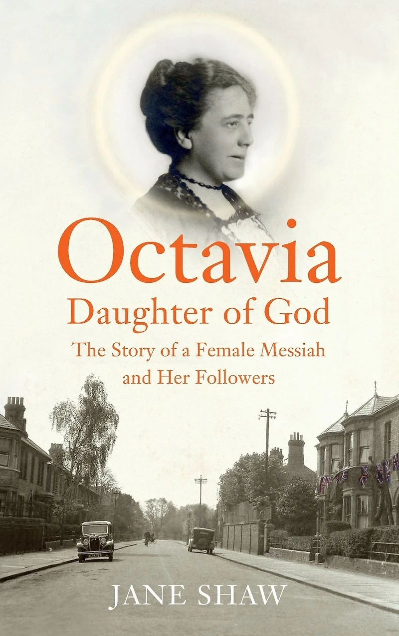 Octavia, Daughter of God: The Story a Female Messiah and Her Followers