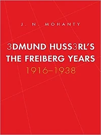 Edmund Husserl's Freiburg Years, 1916-1938