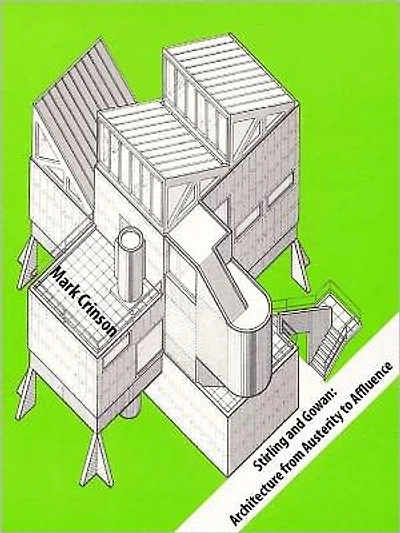 Stirling and Gowan: Architecture from Austerity to Affluence