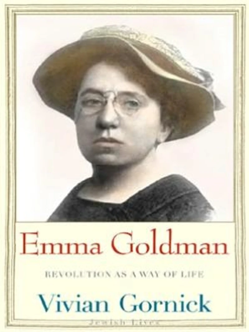 Emma Goldman: Revolution as a Way of Life